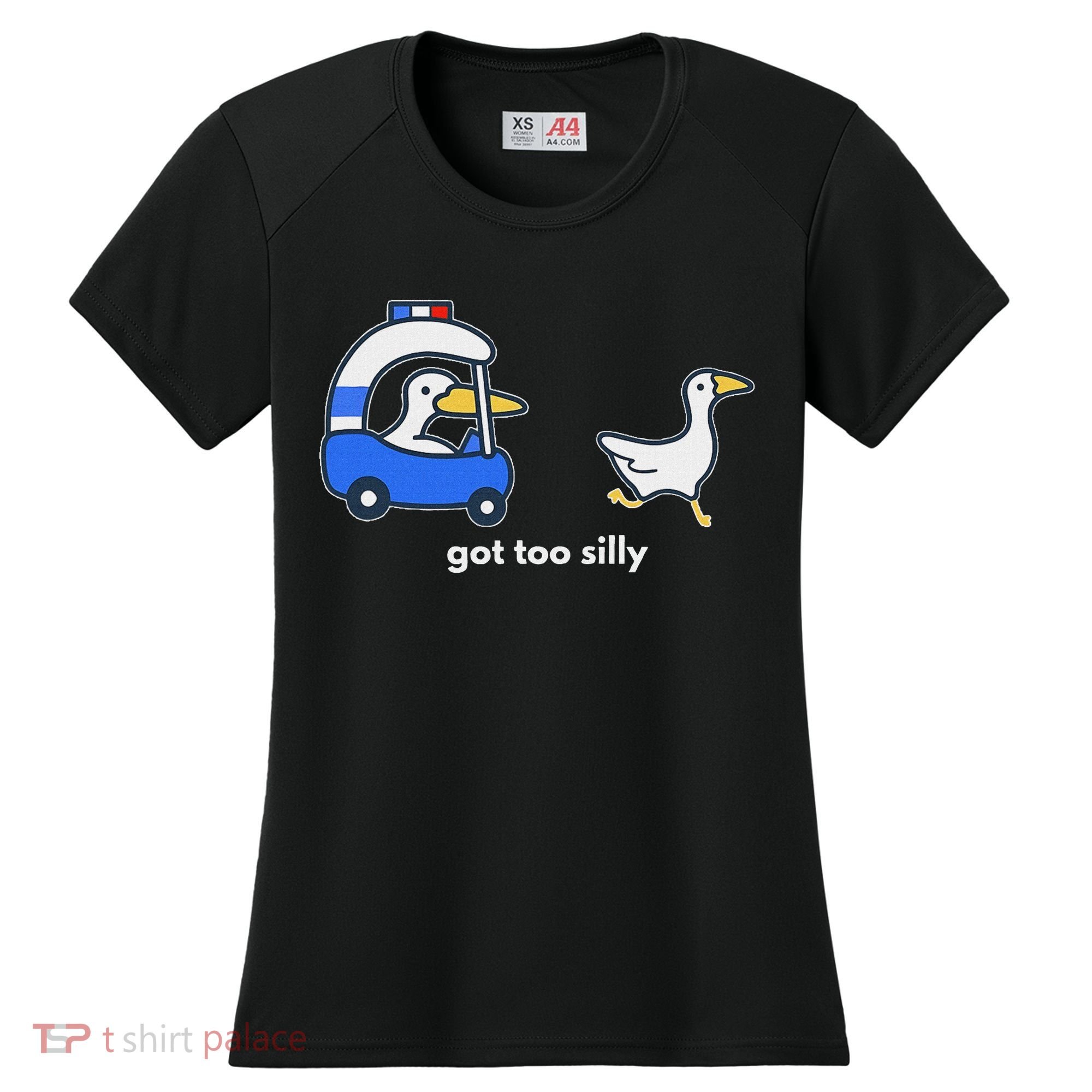 Got Too Silly Goose Police Women's Cooling Performance Crew T-Shirt