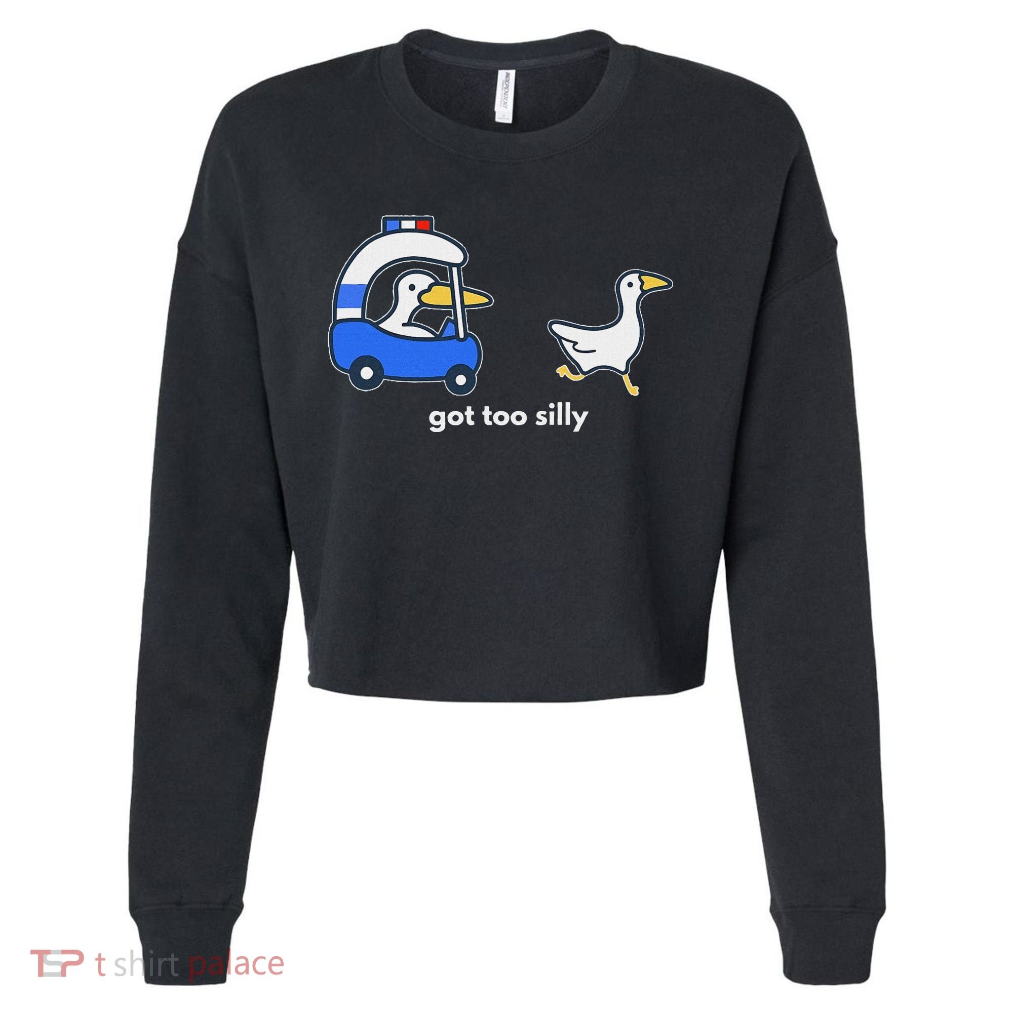 Got Too Silly Goose Police Cropped Pullover Crew