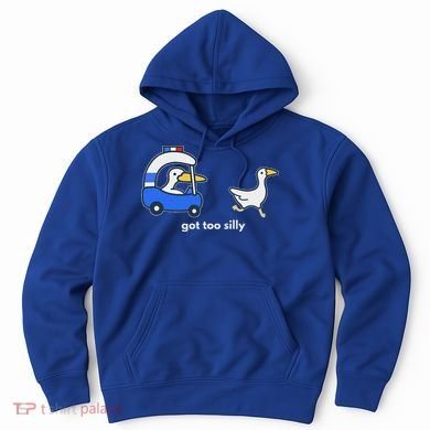 Got Too Silly Goose Police Hoodie