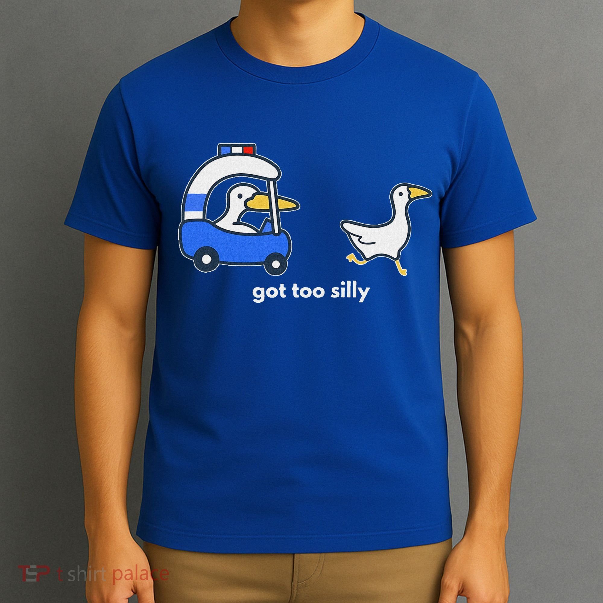Got Too Silly Goose Police T-Shirt