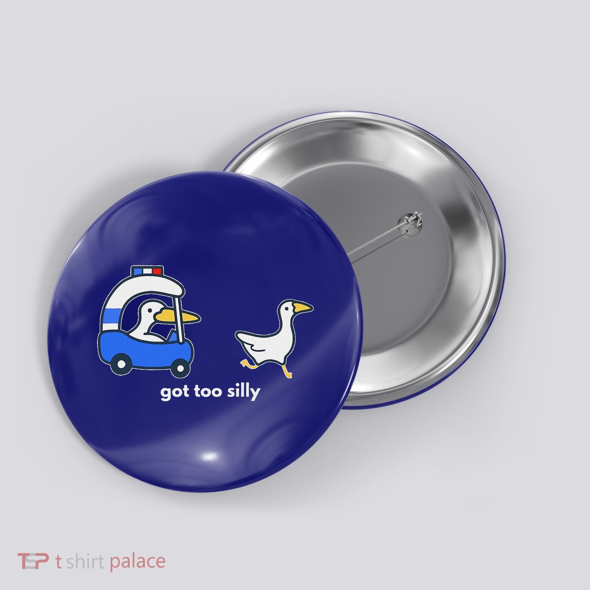 Got Too Silly Goose Police Button