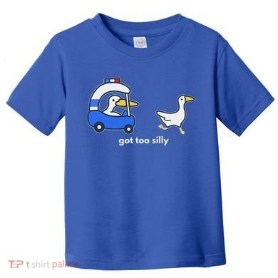 Got Too Silly Goose Police Toddler T-Shirt