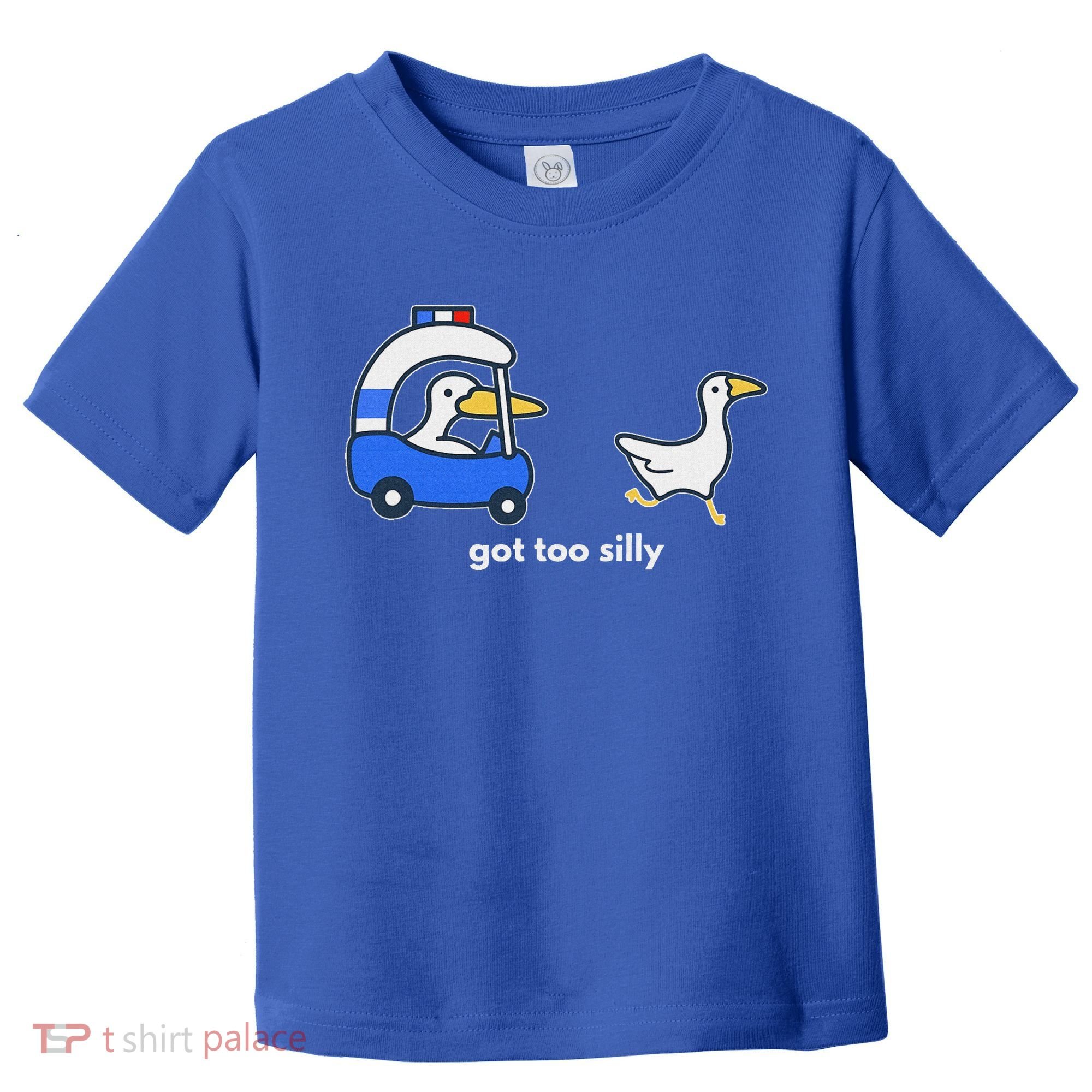 Got Too Silly Goose Police Toddler T-Shirt