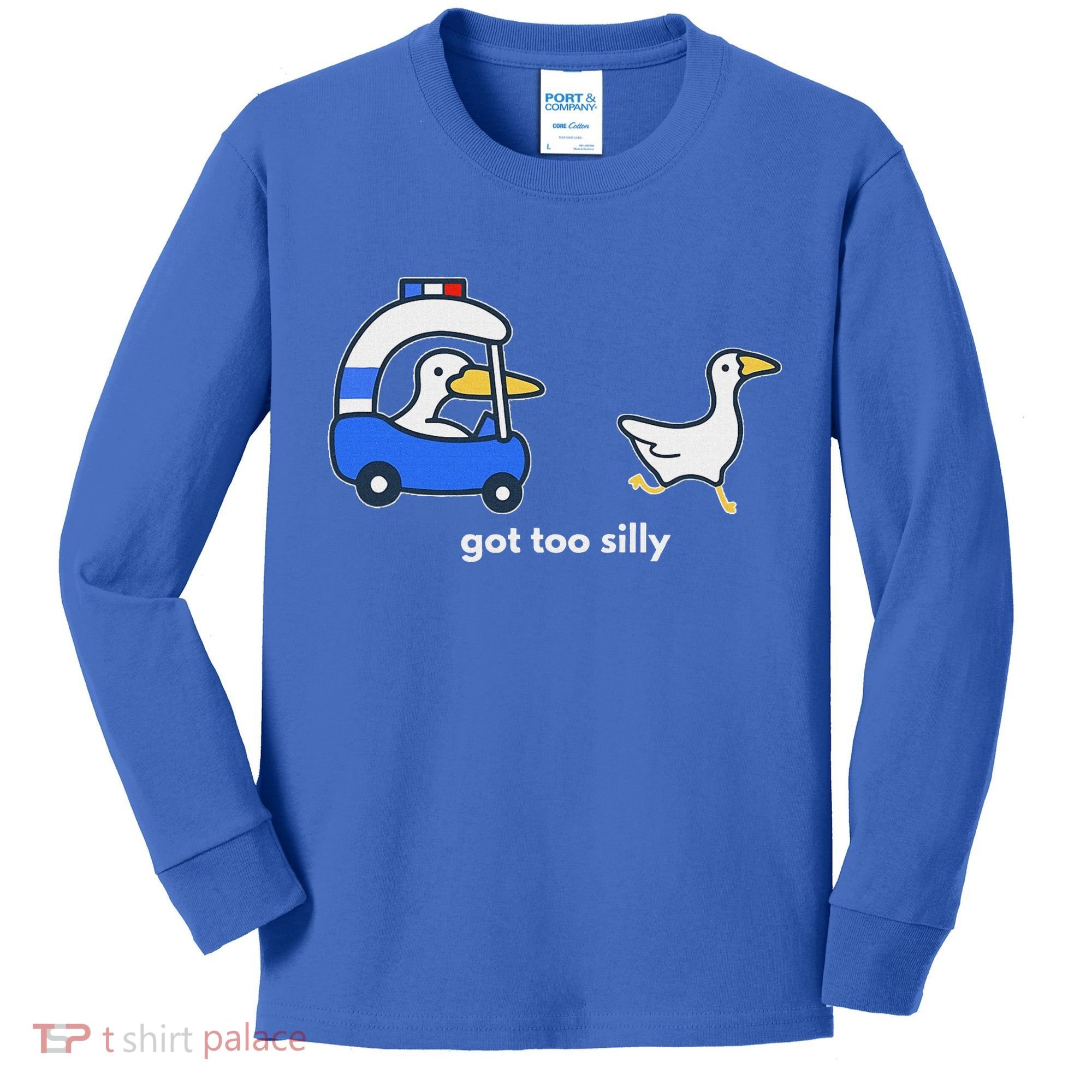Got Too Silly Goose Police Kids Long Sleeve Shirt
