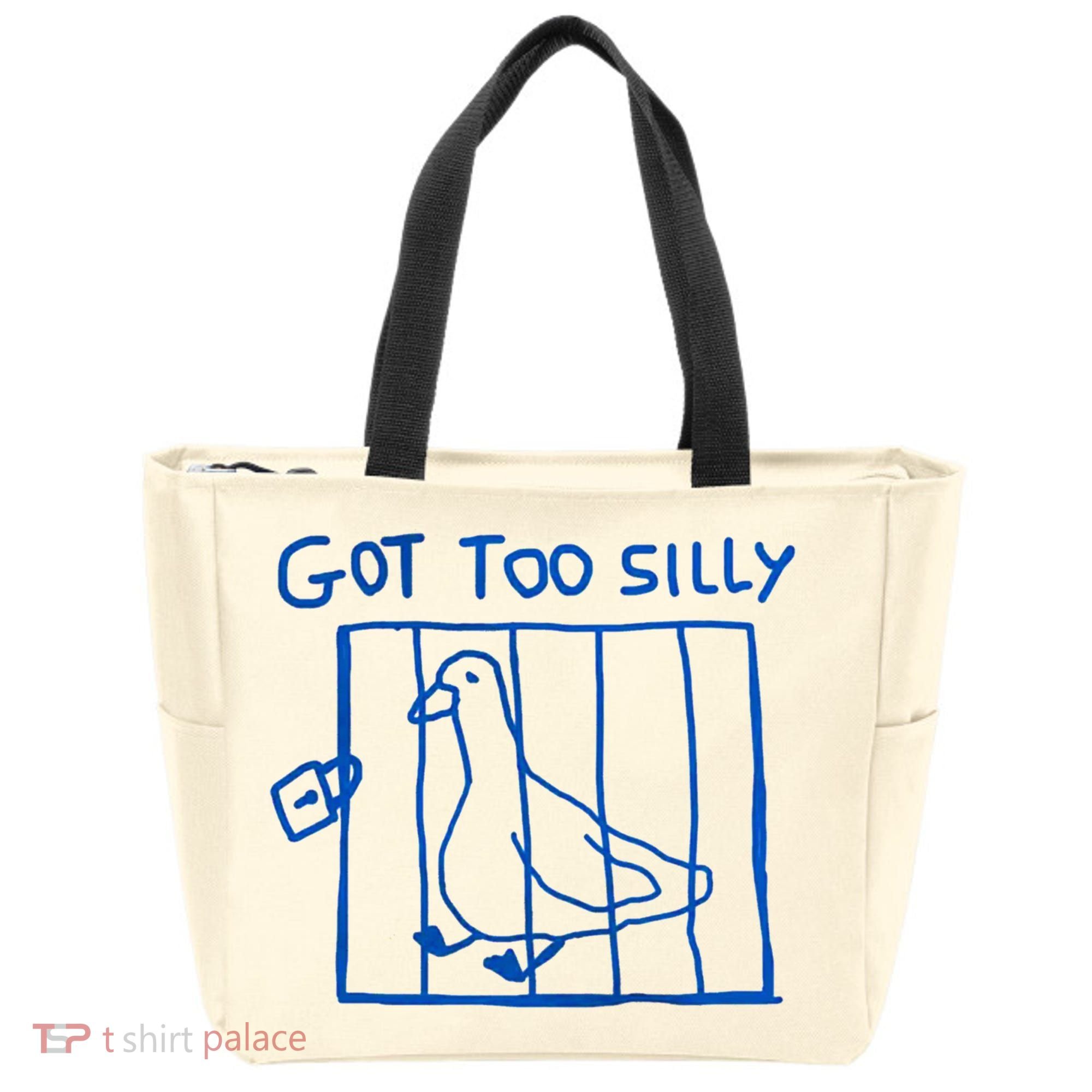 Got Too Silly Funny Duck, Silly Goose Funny, meme Tote Bag