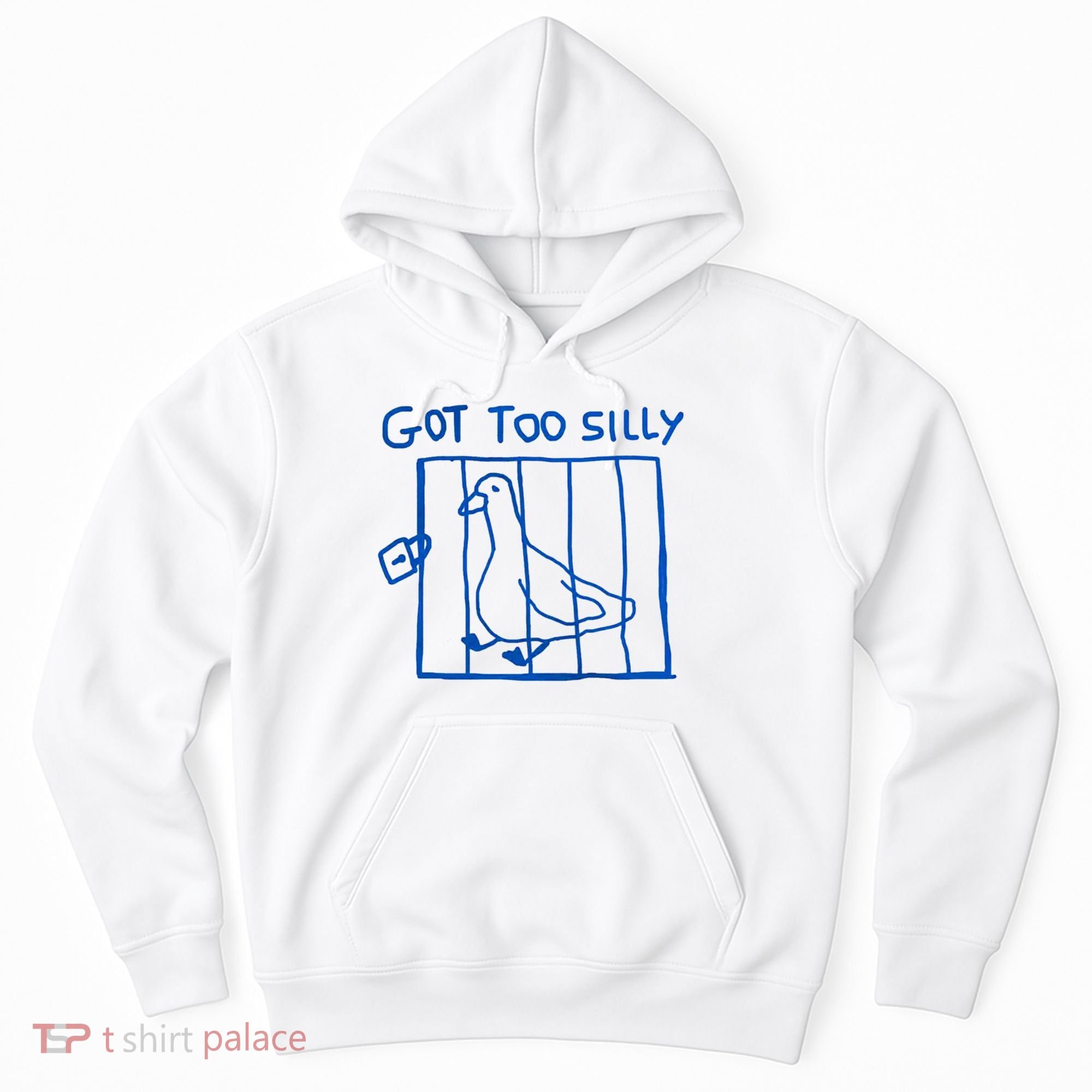 Got Too Silly Funny Duck, Silly Goose Funny, meme Hoodie
