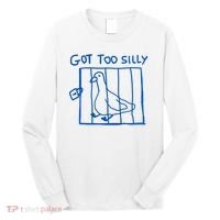 Got Too Silly Funny Duck, Silly Goose Funny, meme Long Sleeve Shirt thumb 0