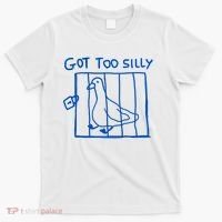 Got Too Silly Funny Duck, Silly Goose Funny, meme T-Shirt thumb 0
