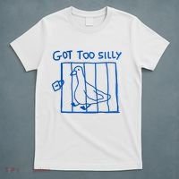 Got Too Silly Funny Duck, Silly Goose Funny, meme T-Shirt thumb 5