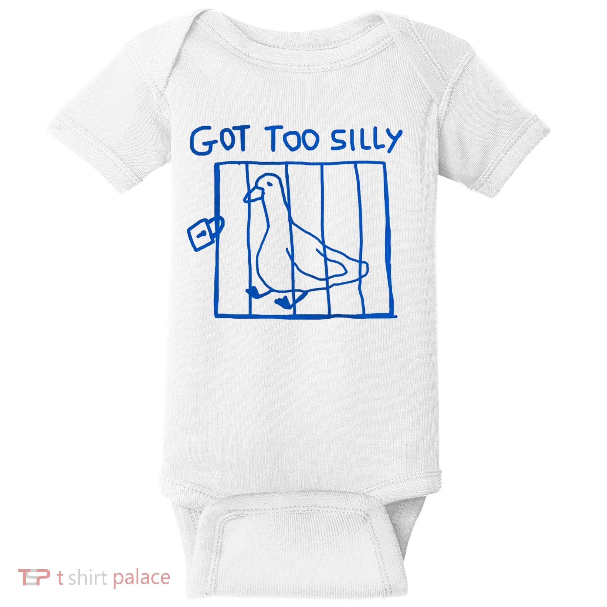 Got Too Silly Funny Duck, Silly Goose Funny, meme Baby Bodysuit
