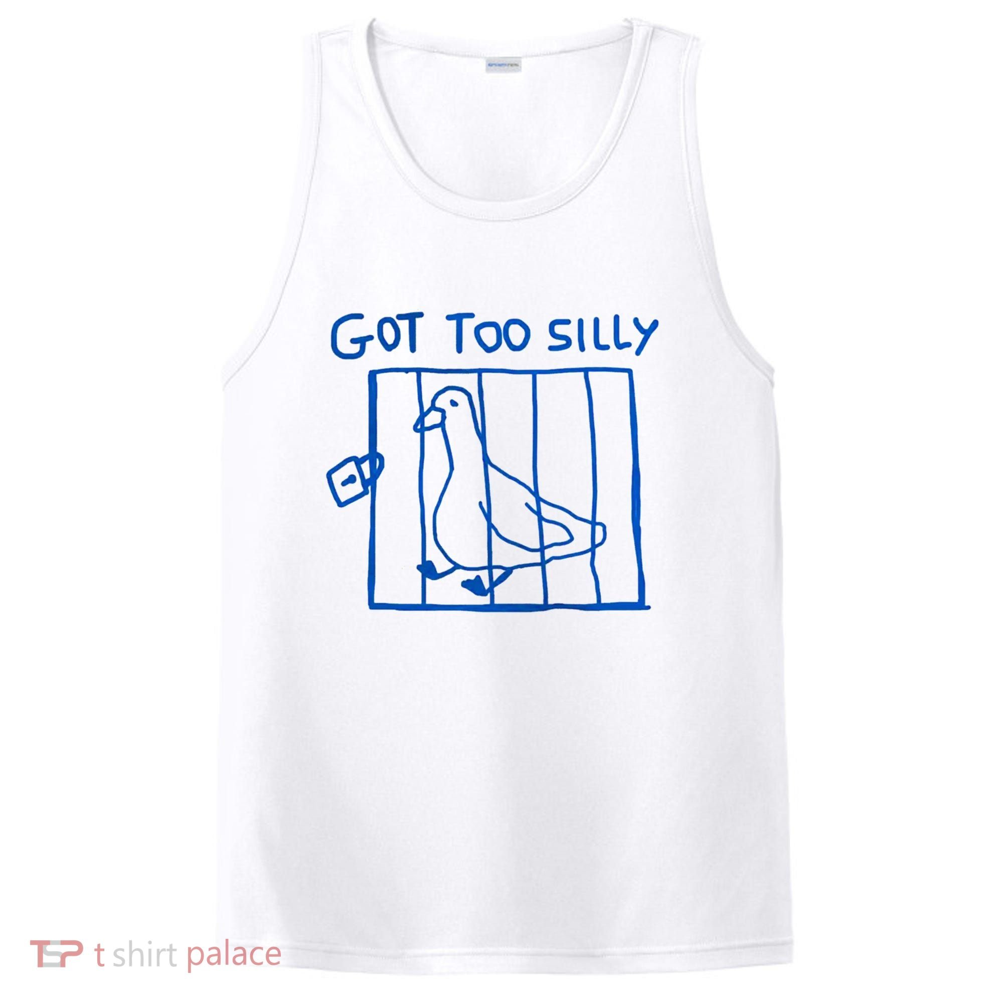 Got Too Silly Funny Duck, Silly Goose Funny, meme PosiCharge Competitor Tank