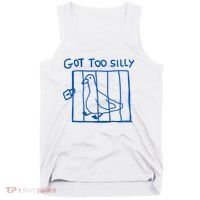 Got Too Silly Funny Duck, Silly Goose Funny, meme Tank Top thumb 0