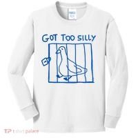 Got Too Silly Funny Duck, Silly Goose Funny, meme Kids Long Sleeve Shirt thumb 0