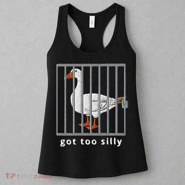 Got Too Silly Goose Women's Tank Top