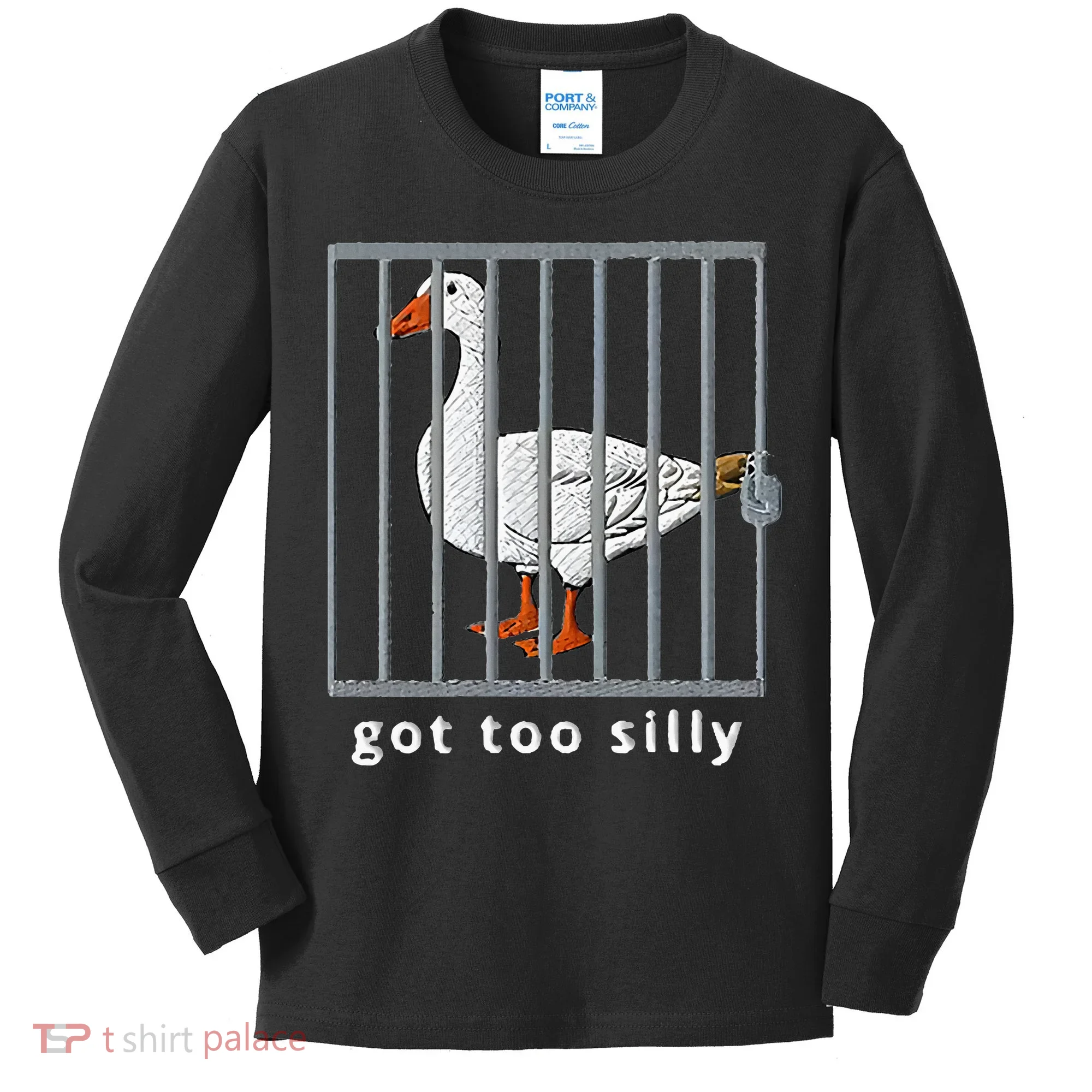 Got Too Silly Goose Kids Long Sleeve Shirt