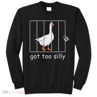 Got Too Silly  Silly Goose Sweatshirt thumb 0