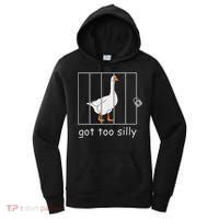 Got Too Silly  Silly Goose Women's Hoodie thumb 0