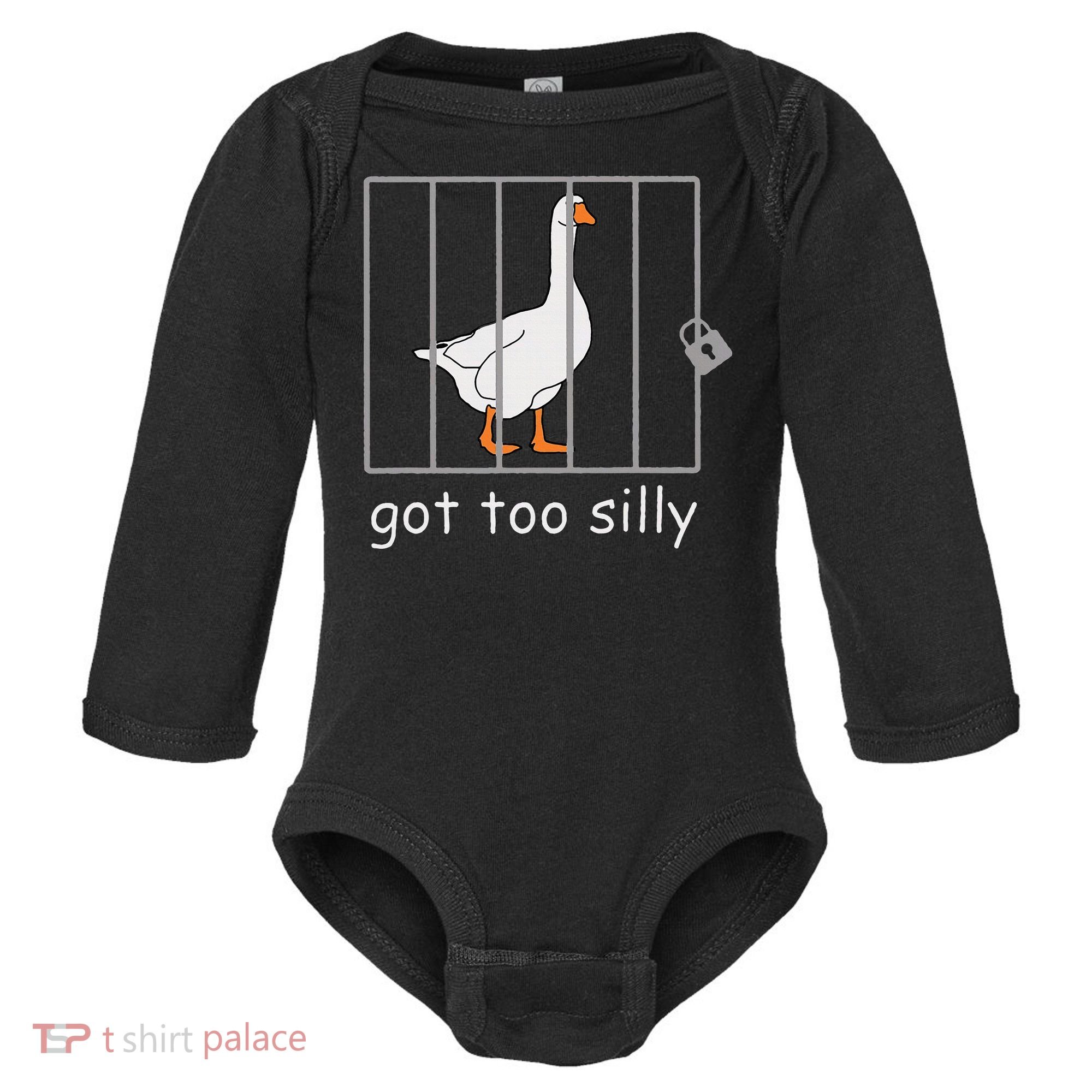 Got Too Silly  Silly Goose Baby Long Sleeve Bodysuit