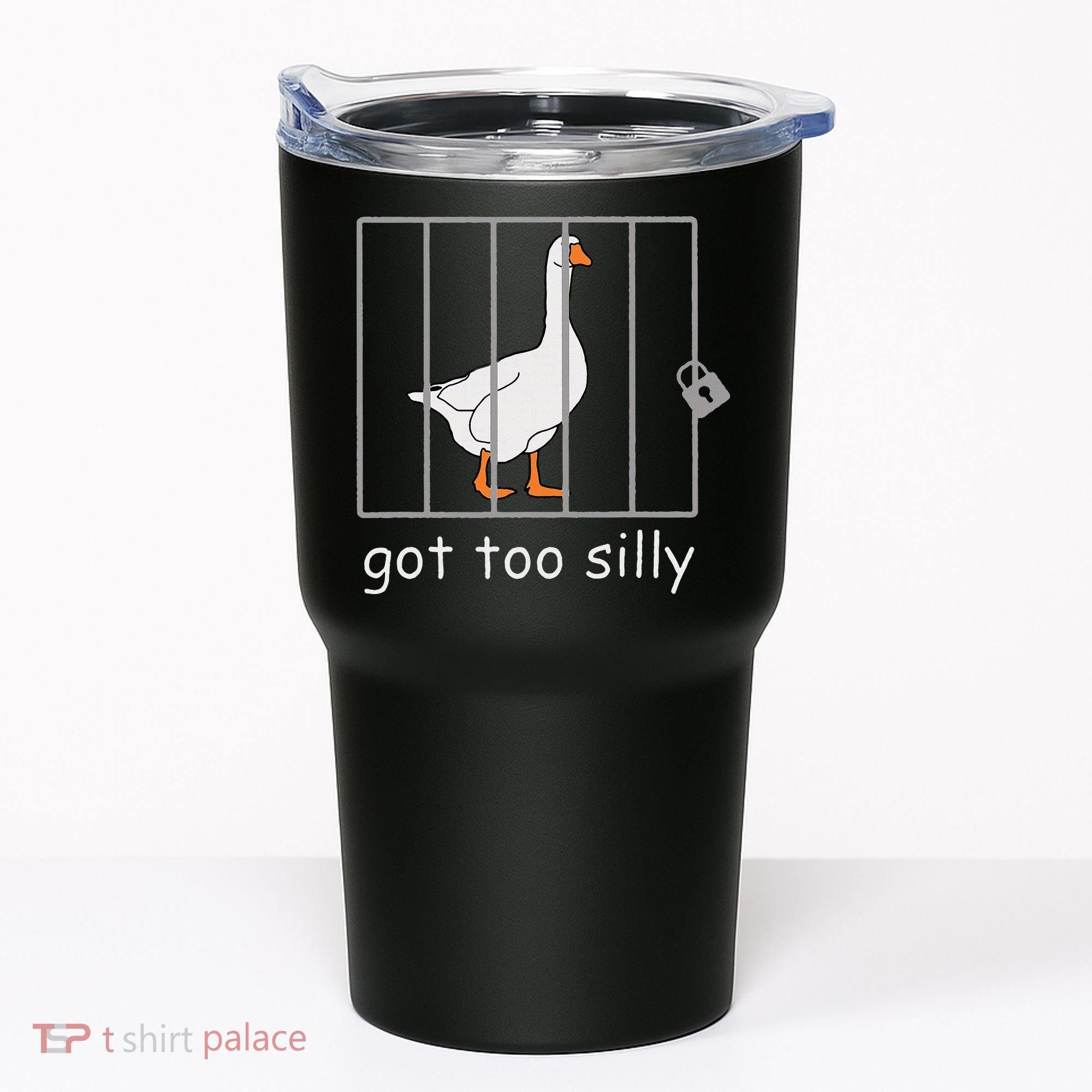 Got Too Silly  Silly Goose Tumbler