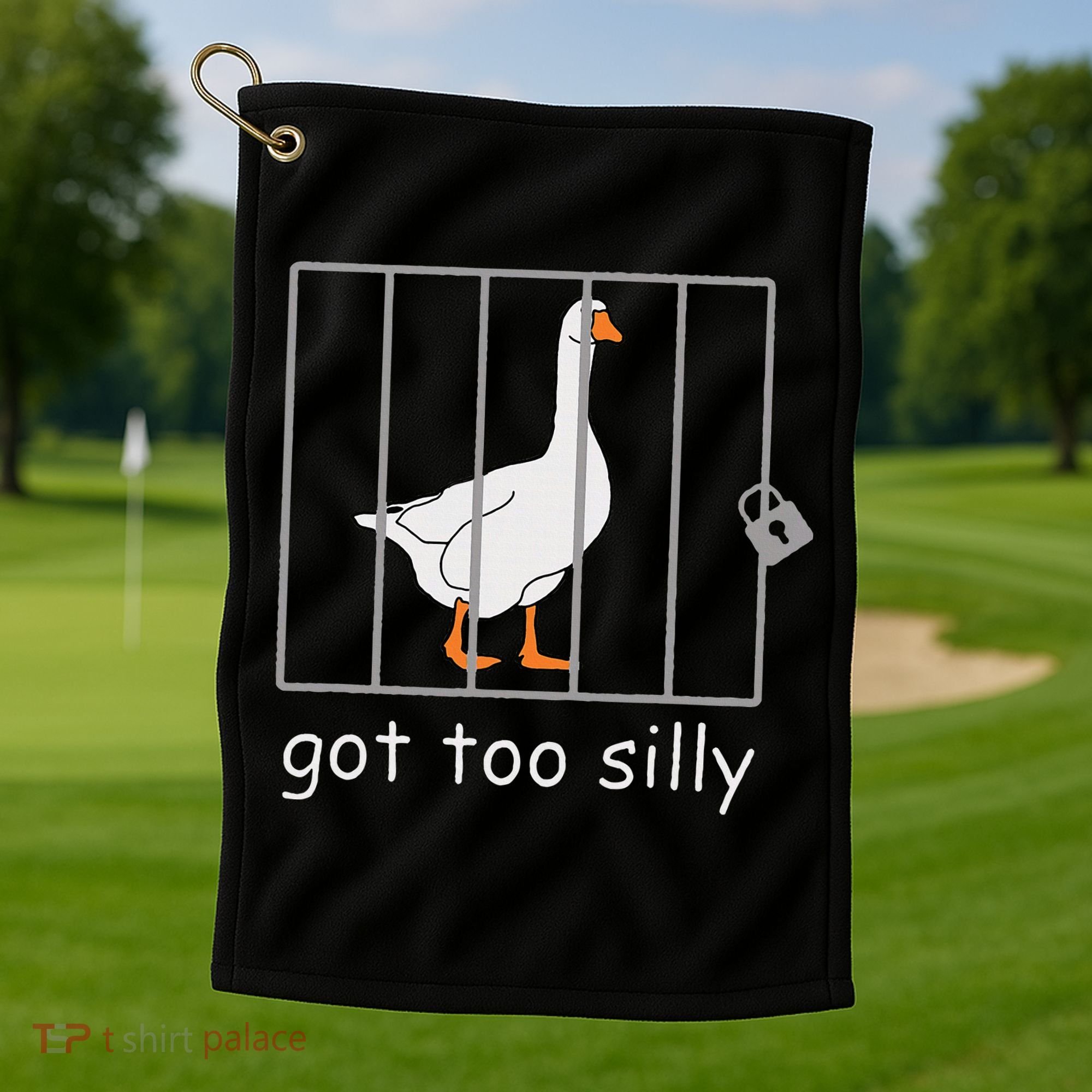 Got Too Silly  Silly Goose Golf Towel