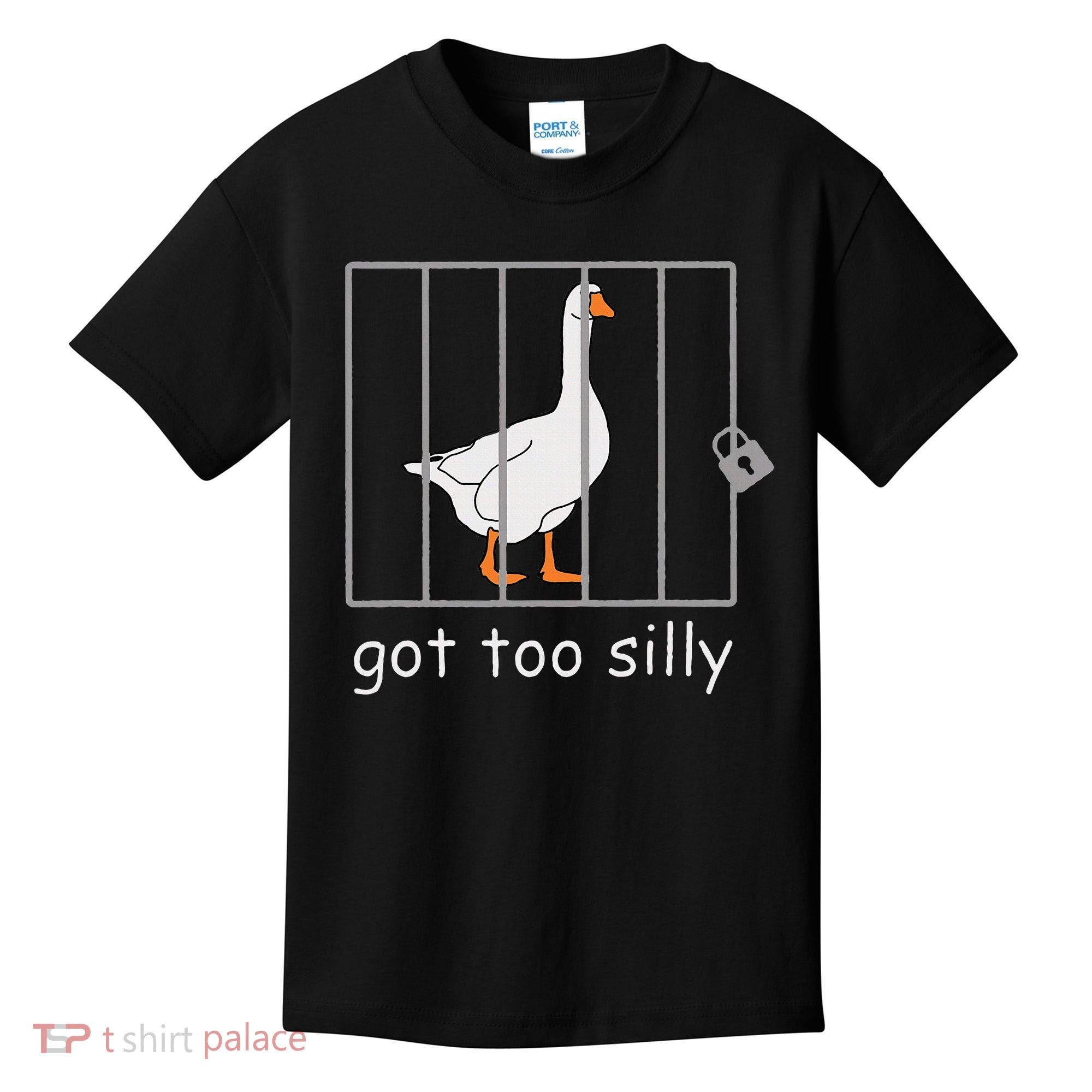 Got Too Silly  Silly Goose Kids T-Shirt