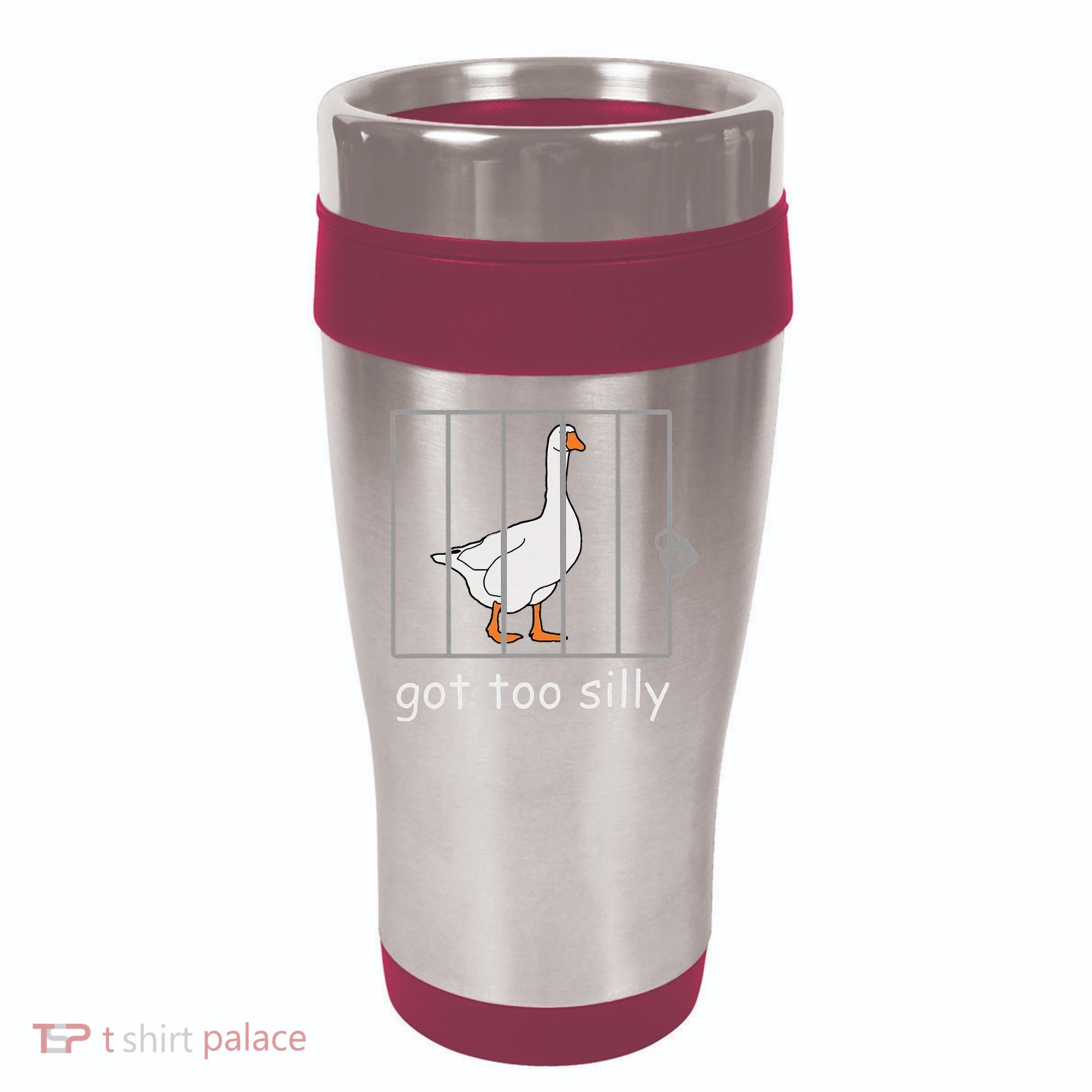 Got Too Silly  Silly Goose 16oz Travel Tumbler