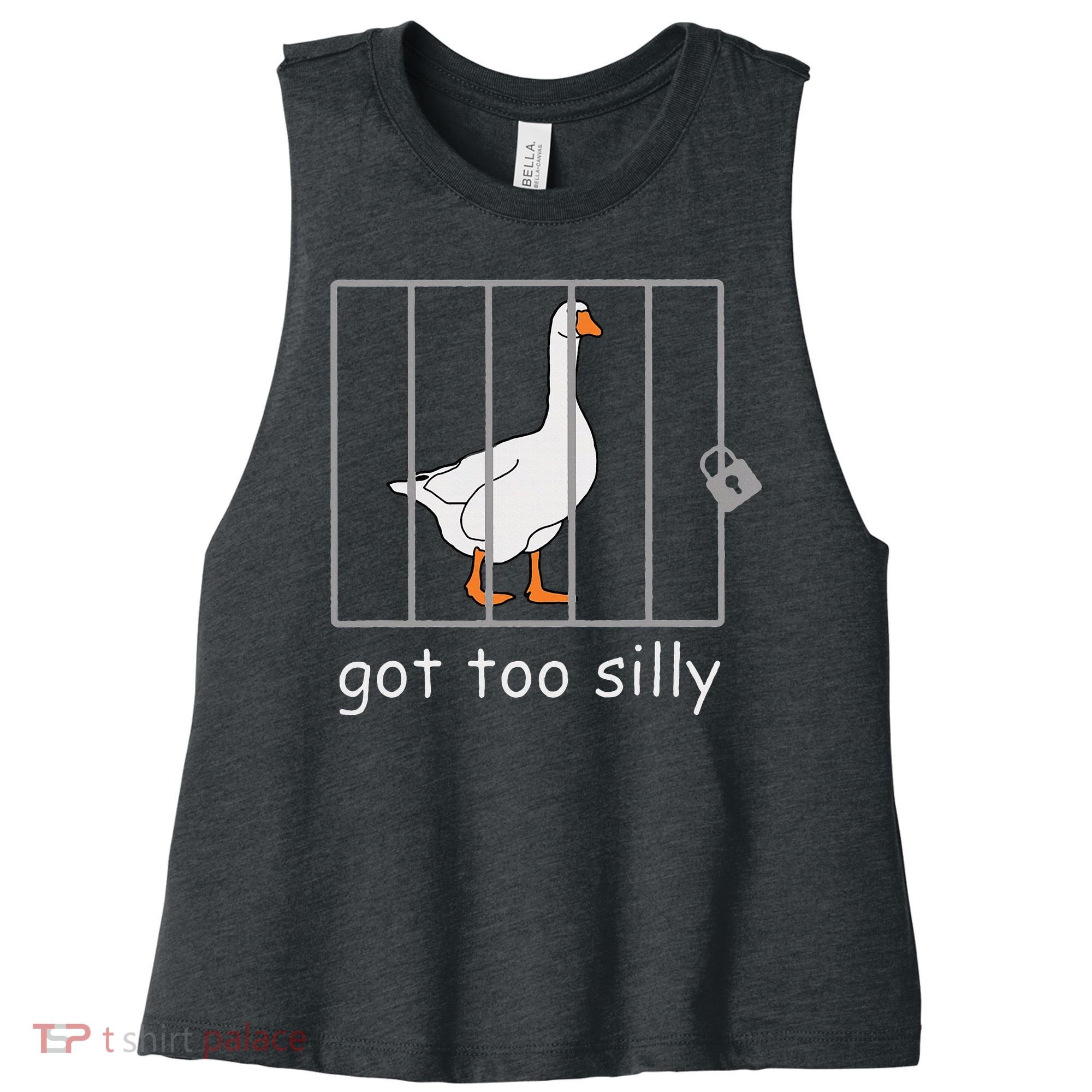 Got Too Silly  Silly Goose Women's Racerback Cropped Tank
