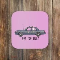 Got Too Silly Goose And Playful Police Car Humor Coaster thumb 0