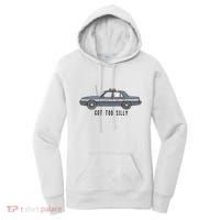 Got Too Silly Goose And Playful Police Car Humor Women's Hoodie thumb 0