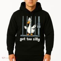 Got Too Silly Goose Hoodie thumb 2