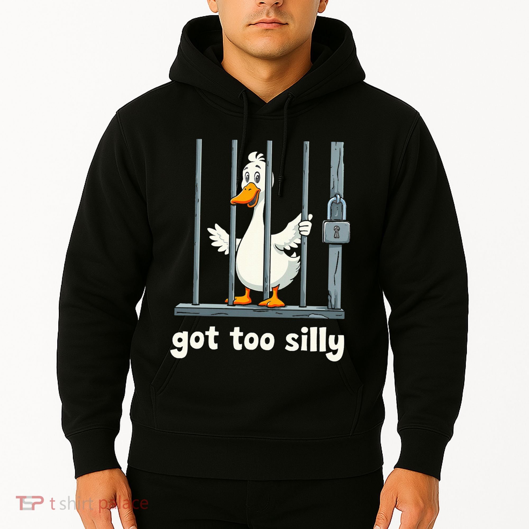 Got Too Silly Goose Hoodie