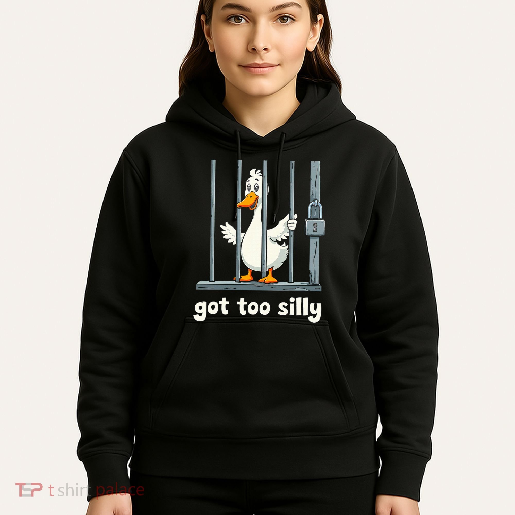 Got Too Silly Goose Hoodie