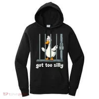 Got Too Silly Goose Women's Hoodie thumb 0