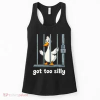 Got Too Silly Goose Women's Tank Top thumb 0