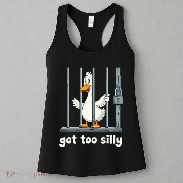 Got Too Silly Goose Women's Tank Top