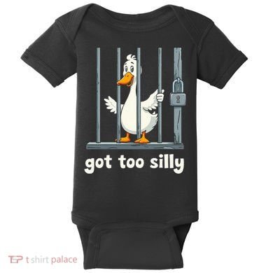 Got Too Silly Goose Baby Bodysuit