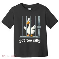 Got Too Silly Goose Toddler T-Shirt thumb 0