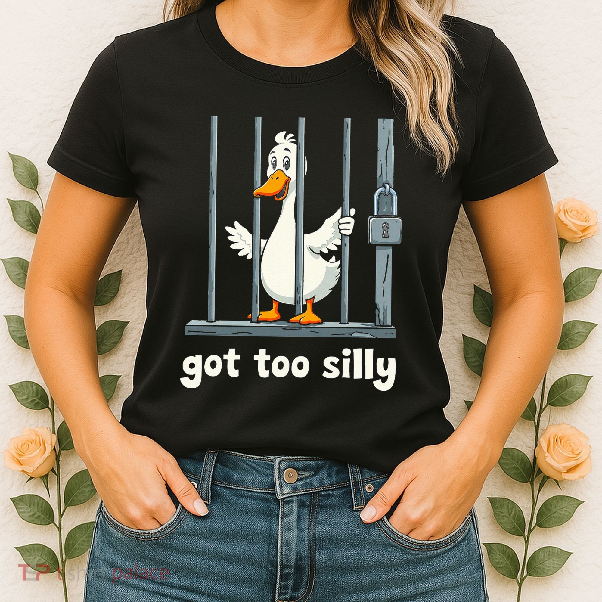 Got Too Silly Goose Women's T-Shirt