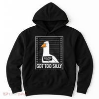 Got Too Silly Silly Goose Mugshot Goose Mugshot Hoodie thumb 0