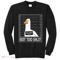 Got Too Silly Silly Goose Mugshot Goose Mugshot Sweatshirt thumb 0