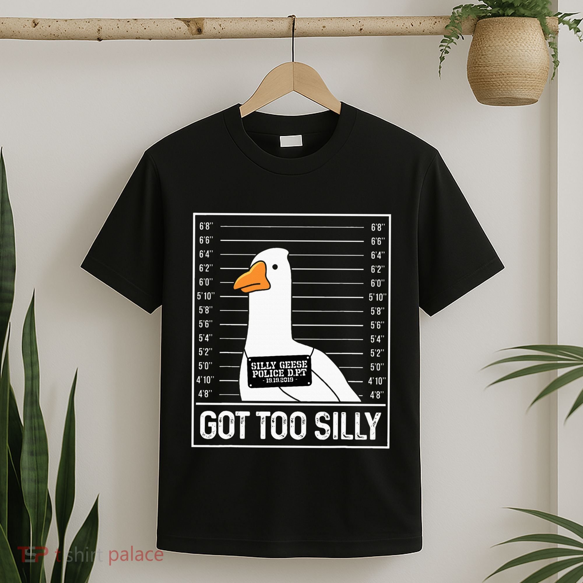 Got Too Silly Silly Goose Mugshot Goose Mugshot T-Shirt
