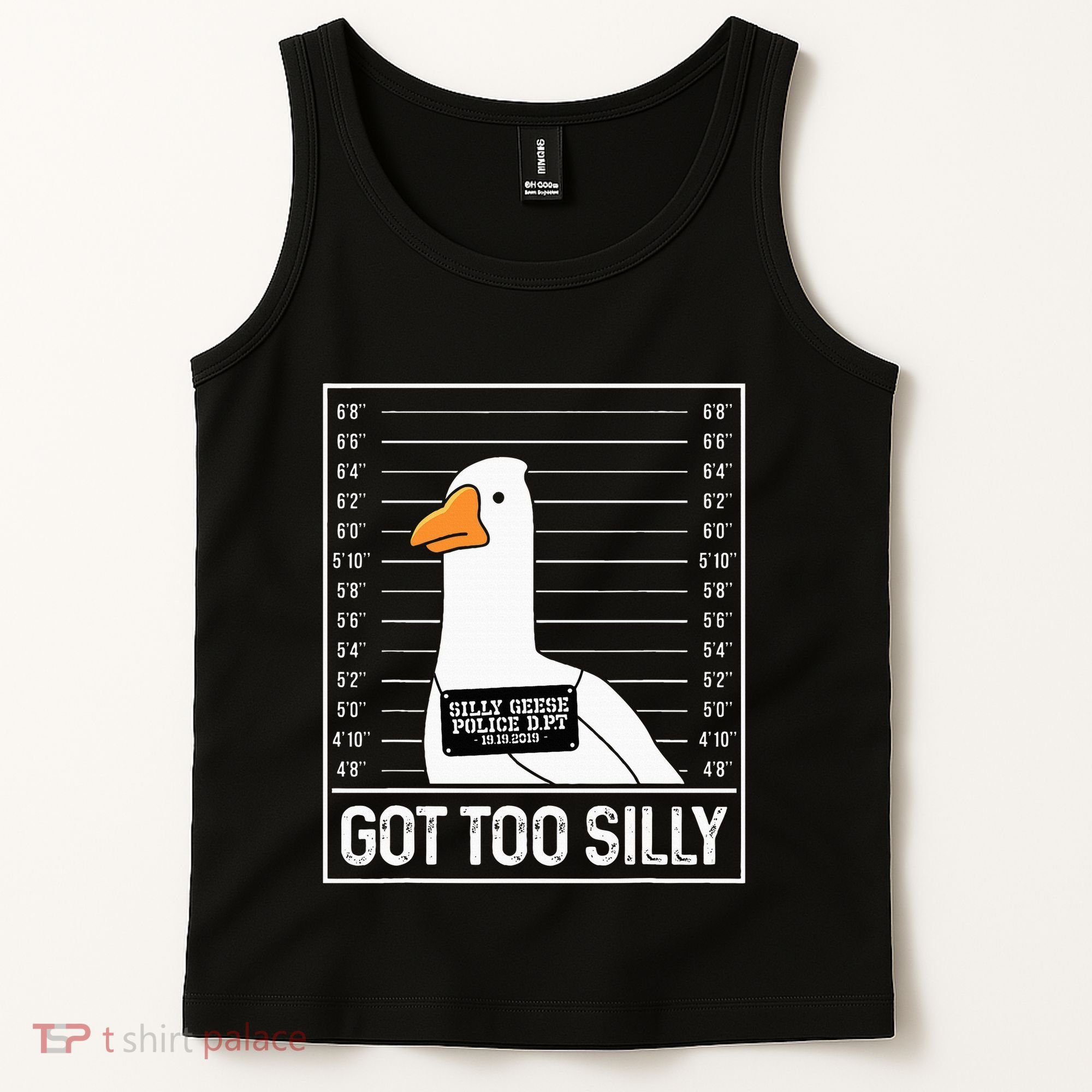 Got Too Silly Silly Goose Mugshot Goose Mugshot Tank Top