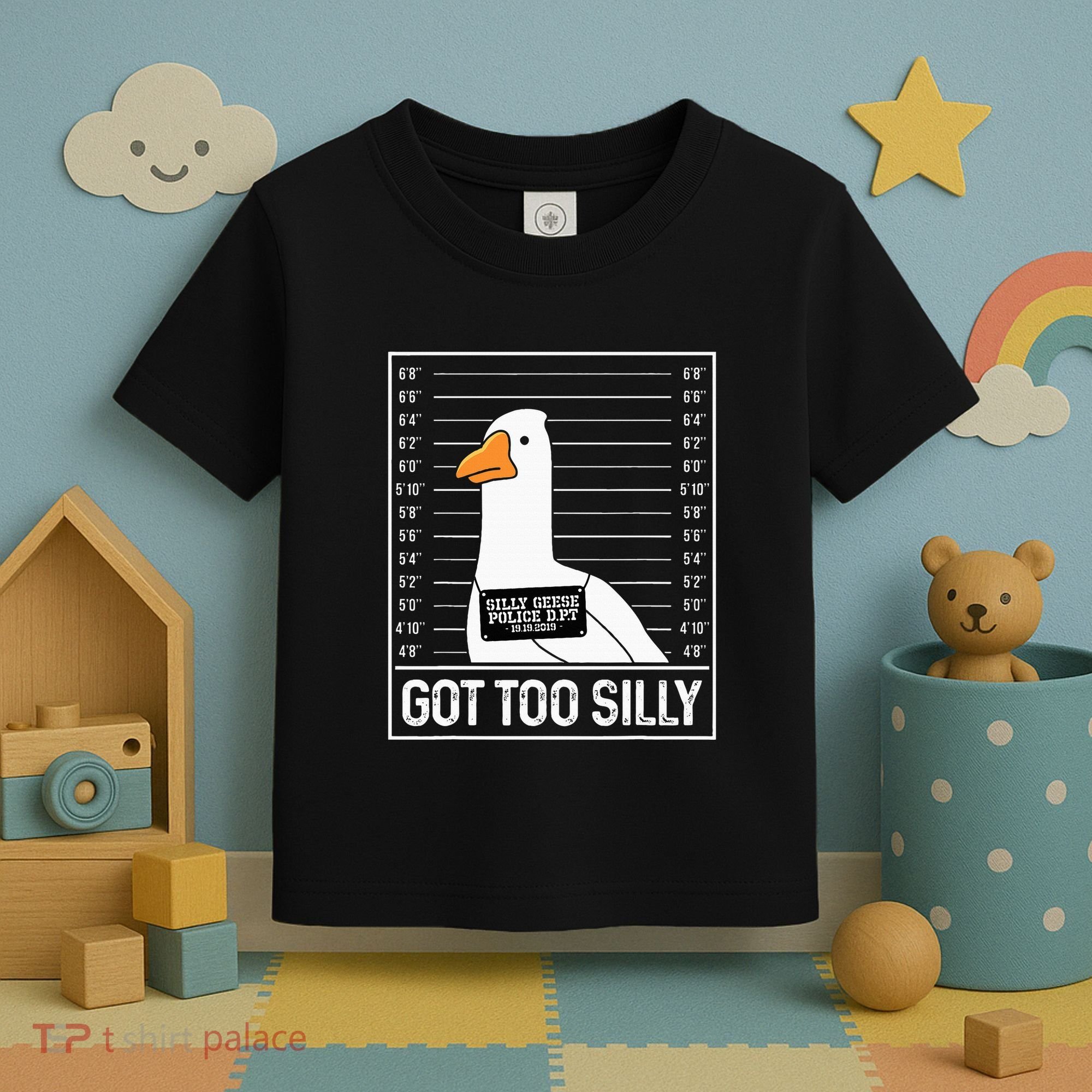 Got Too Silly Silly Goose Mugshot Goose Mugshot Toddler T-Shirt
