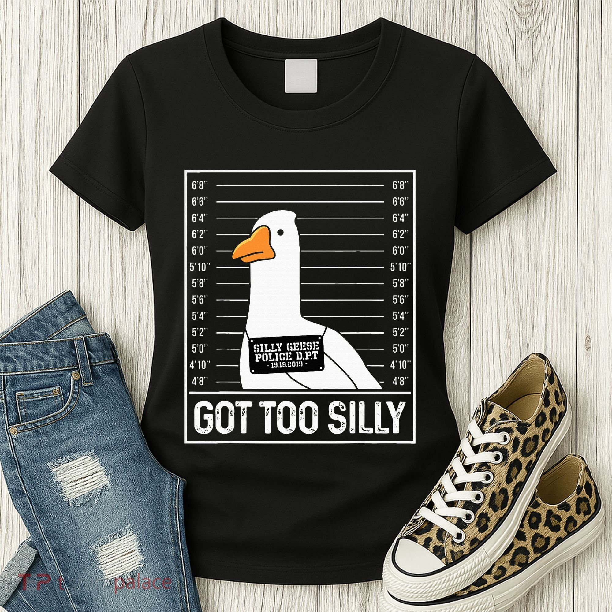Got Too Silly Silly Goose Mugshot Goose Mugshot Women's T-Shirt