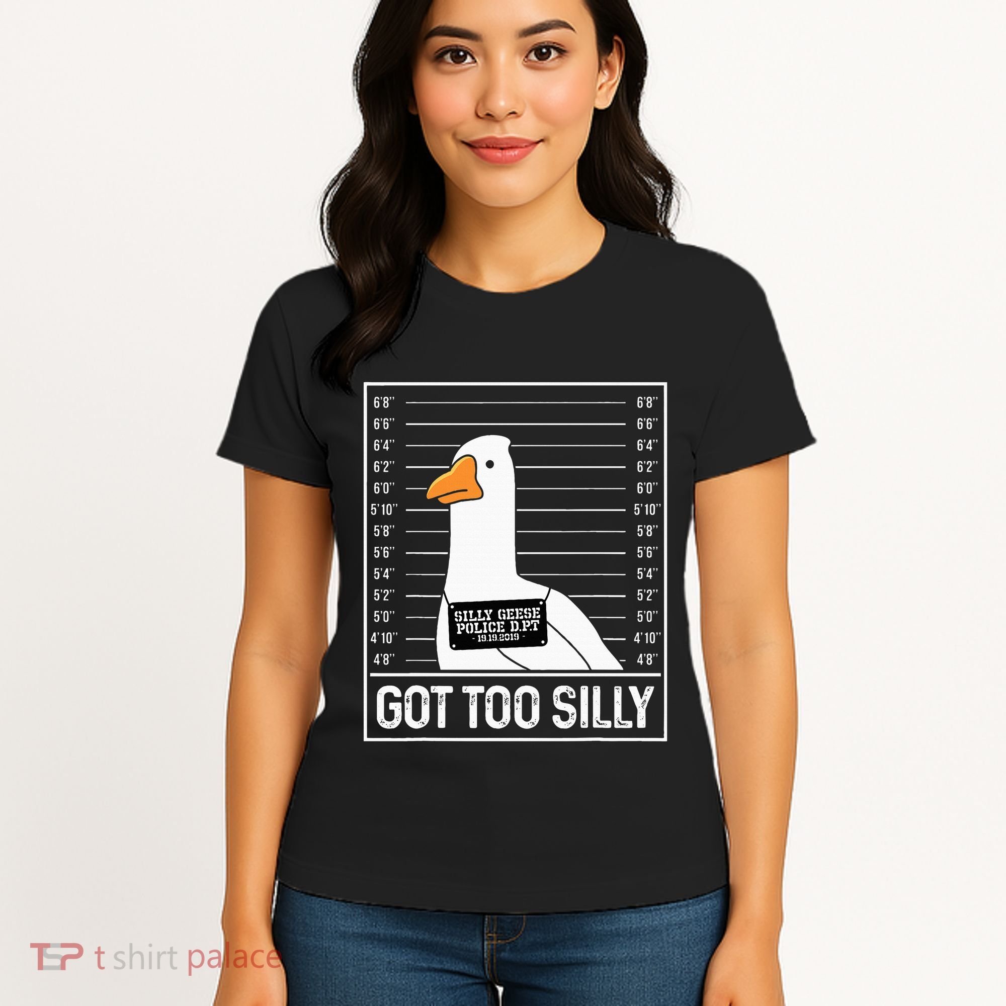 Got Too Silly Silly Goose Mugshot Goose Mugshot Women's T-Shirt