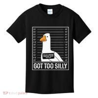 Got Too Silly Silly Goose Mugshot Goose Mugshot Kids T-Shirt thumb 0