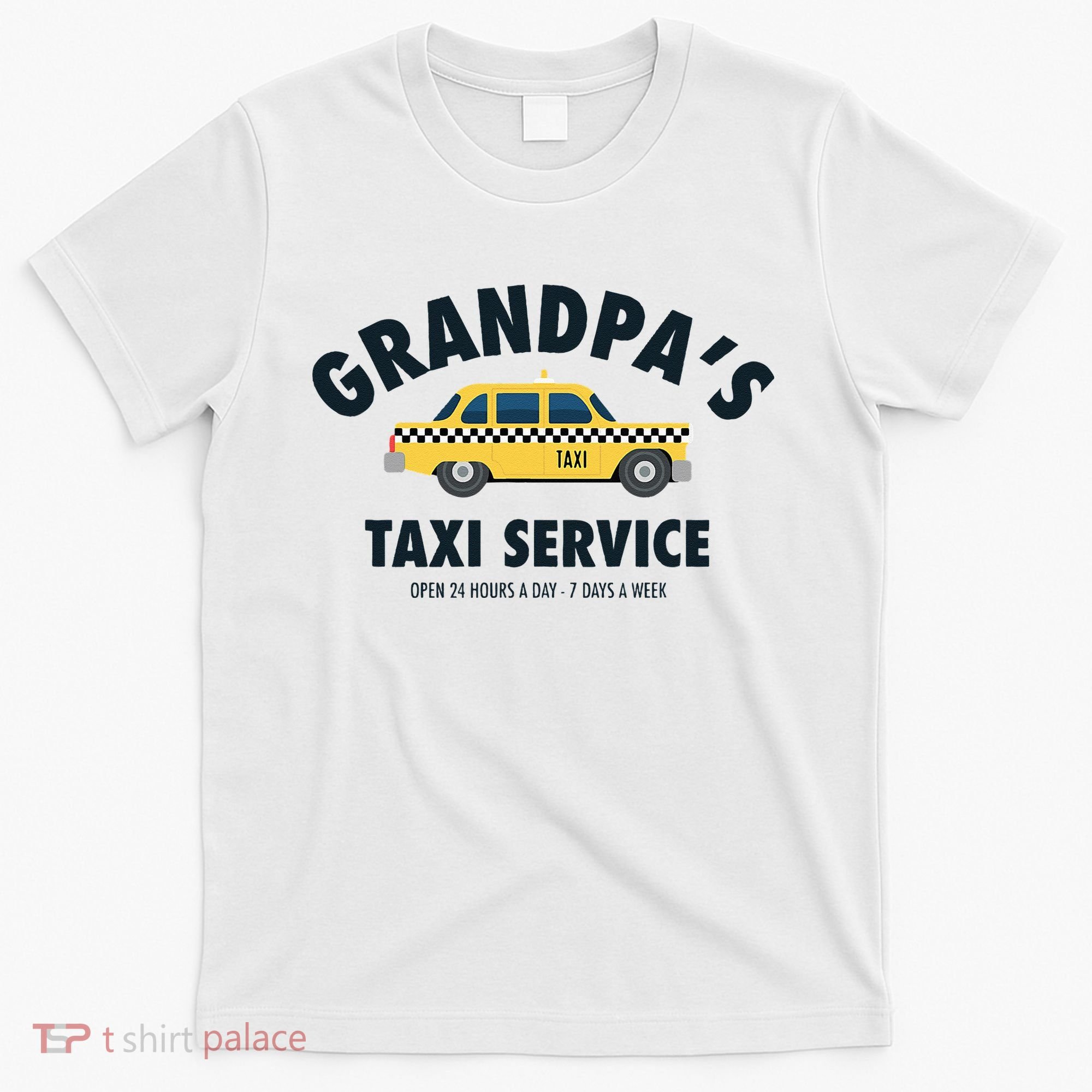 Grandpa's Taxi Service Funny Grandparent Gift T-Shirt