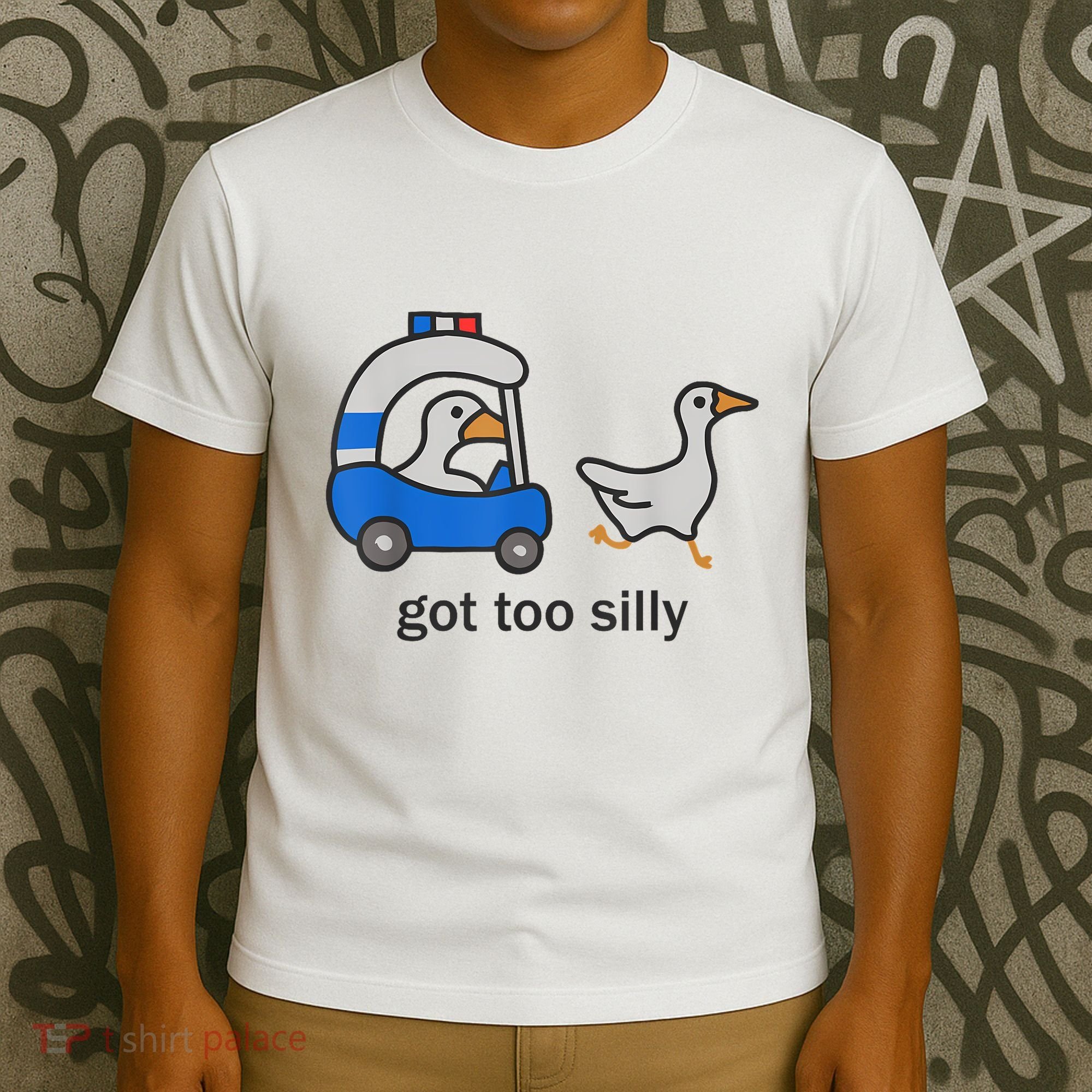 Got Too Silly Funny Goose Police T-Shirt