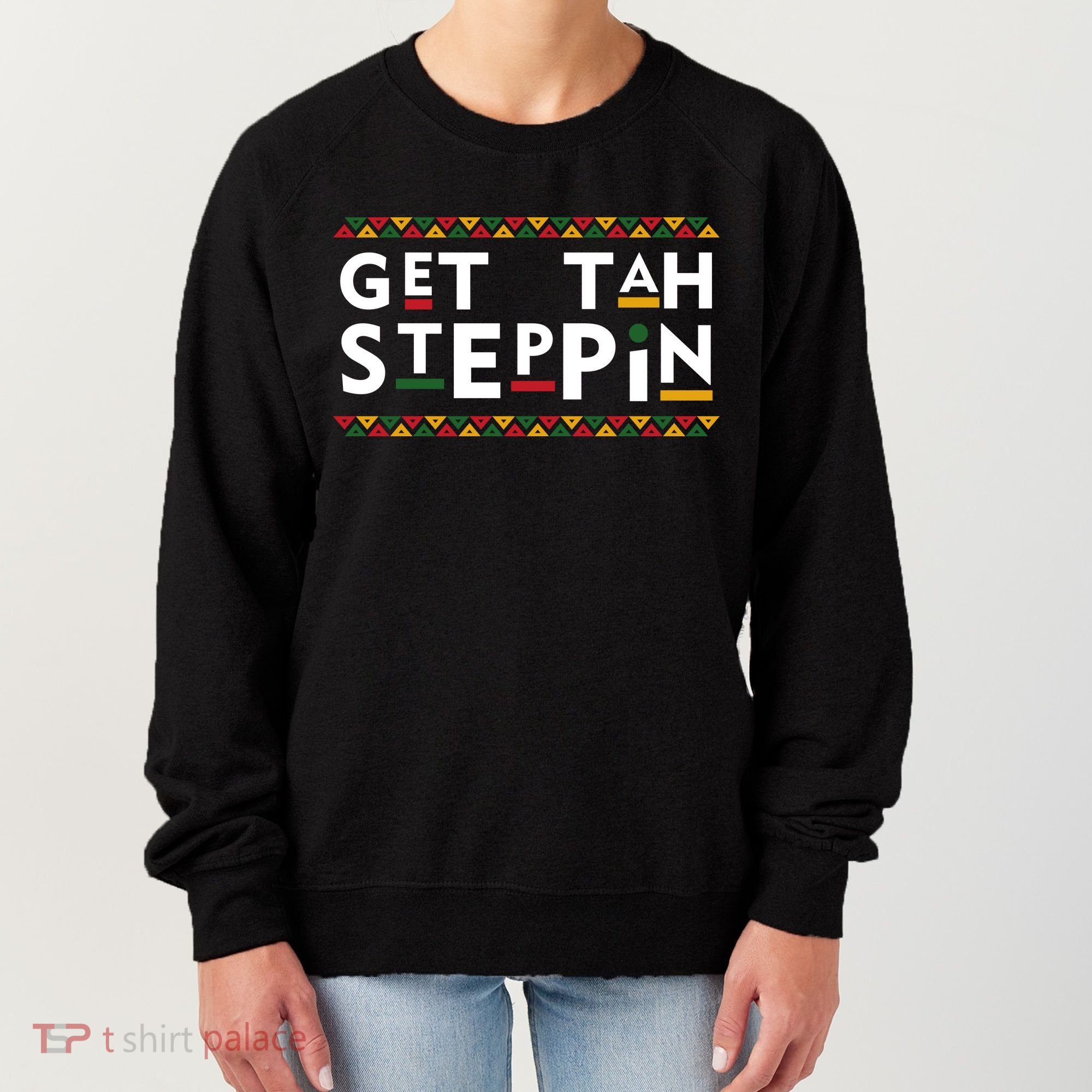Get Tah Steppin Martin Meme Show TV Funny Women's Sweatshirt