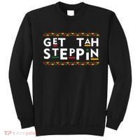 Get Tah Steppin Martin Meme Show TV Funny Sweatshirt thumb 0